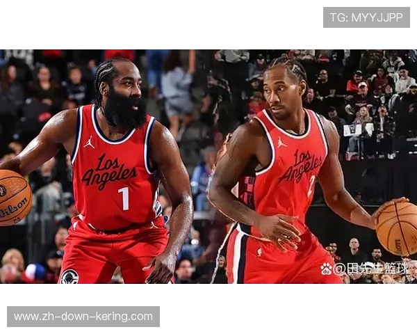 快船战绩回暖印证阵容磨合成功，哈登组织能力释放伦纳德压力